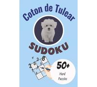 Coton de Tulear Hard Sudoku Puzzle: Coton de Tulear Owner Sudoku Puzzle Book | 6 x 9 inches, 110 pages | 50+ puzzles | Solutions Included