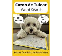 Coton de Tulear Word Search Puzzle Book: Word Searches with Easy to Read Print about Coton de Tulears, Loving Pets, Training and More | 6x9 inches, ... Gift for Vacations, Holidays and Free Times