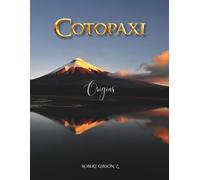 Cotopaxi: Origins, Volcanoes, Ecuador Andes photography, South America volcanoes, andes, coffee table, Cotopaxi National Park images, gift, Ecuador ... photography, volcano photography book,