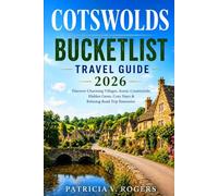 Cotswold Bucket List Travel Guide 2026: Explore Charming Villages, Scenic Countryside, Must-See Attractions, Hidden Gems, Food Spots & Outdoor Adventures for a Perfect English Escape