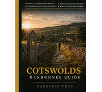 Cotswolds Chemin Randonnée Guide 2026: Itinéraires détaillés, promenades pittoresques en village et parcours pratiques pour les sentiers d'Angleterre - navigation, timing et logistique simplifiés