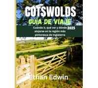 COTSWOLDS GUÍA DE VIAJE 2025: Cuándo ir, qué ver y dónde alojarse en la región más pintoresca de Inglaterra