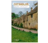 Cotswolds Guida Turistica: Dove alloggiare, attrazioni, villaggi, escursioni a piedi, gastronomia con itinerari
