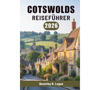 COTSWOLDS REISEFÜHRER 2026: Eine Reise durch Englands ruhige Landschaft