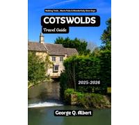 Cotswolds Travel Guide 2025-2026: Walking Trails, Warm Pubs & Wonderfully Slow Days (Easygoing Journeys)