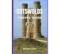 COTSWOLDS TRAVEL GUIDE 2025 (ROAM THE EARTH)