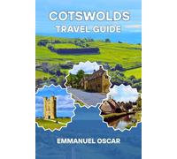 Cotswolds Travel Guide 2025 (Tourist Guide)