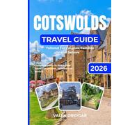 Cotswolds Travel Guide 2026: Complete Guide To Stress Free Travel For Couples, Families and Seniors