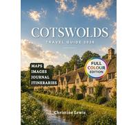 Cotswolds Travel Guide 2026: Discover Charming Villages Country Walks & Itineraries