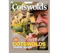 Cotswolds Travel Guide 2026: Explore Iconic Villages, Scenic Countryside, Historic Sites, Gourmet Delights, and Hidden Gems Across England's Beautiful Heartland