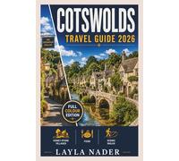COTSWOLDS TRAVEL GUIDE 2026: Honey-Stone Villages, Country Pubs, and Scenic Walks Across England's Golden Countryside