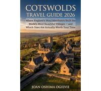 Cotswolds Travel Guide 2026: Where England's Wool Merchants Built the World's Most Beautiful Villages - and Which Ones Are Actually Worth Your Time (Europe Travel Guides)