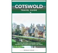COTSWOLDS TRAVEL GUIDE: Must-See Attractions, Local Insights, Outdoor Adventures, and Essential Travel Tips for Your Journey
