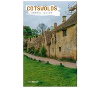 Cotswolds Travel Guide: Where to Stay, Attractions, Villages, Walking Tours, Food with Itineraries