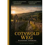 Cotswolds Weg Wandern Führung 2026: Etappen Routen, malerische Dorf Spaziergänge und praktische England-Wanderwege, die Navigation, Zeitplanung und Logistik von Anfang bis Ende lösen