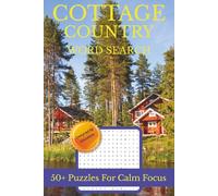 Cottage Country Word Search Puzzle Book: Relaxing Lakeside, Cabin & Campfire Themed Puzzles | Easy Relaxing Puzzles for Adults | 50+ Word Finds