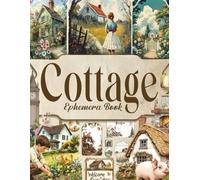 Cottage Ephemera Book: A Curated Collection of Nature Landscape Illustrations for Paper Crafts, Mixed Media, Junk Journals, Scrapbooking, Collage Art, and More