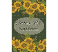Cottage Life Word Search Puzzl Book: Word Searches with Easy to Read Print about Cottage Lifestyle, Cottagecore and More | 6x9 inches, 110 pages | 50+ ... Gift for Vacations, Holidays and Free Times