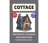 Cottage Puzzle Book: Word Search, Crossword and Sudoku Game, Easy to Read Print about Cottage, Cottage Life, Camping and More | 6x9 inches, 120 pages ... for Vacations, Holidays and Leisure Time