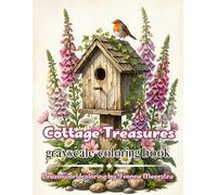 cottage treasures: 72 Cozy Cottagecore Scenes Filled with Vintage Garden Finds, Flowers, Wildlife, Botanical Treasures and Peaceful Country Charm