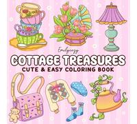 Cottage Treasures: Coloring Book for Adults and Teens Featuring Cozy Vintage Things from the Countryside (Cute & Easy Coloring)