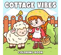 Cottage Vibes Coloring Book: Countryside Coloring Pages for Adults and Teens with Cozy & Relaxing Hygge-Inspired Easy Designs Featuring Cute Girls in Peaceful Scenes