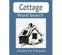 Cottage Word Search Large Print Puzzle Book: Relaxing and Charming Puzzles Inspired by Cottage Life, Nature, and Cozy Living |8.5 x 11" inches, 112 pages |