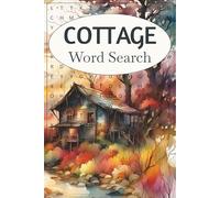 Cottage Word Search Puzzle Book: Relaxing 50+ Word Finds Inspired by Cozy Countryside Life | 6x9 inches | 111 pages