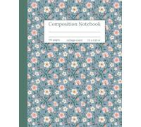 Cottagecore Blue Floral Composition Notebook: College Ruled, Aesthetic Botanical Pattern Journal for Students, Teens and Women, for Creative Writing, Note Taking and Office Work