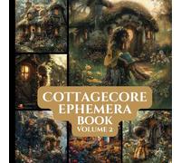 Cottagecore Ephemera Book Volume 2: Junk Journaling | Scrapbooking | Decoupage | Craft Paper Pad | Origami | Collage