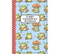 Cottagecore Frog Gratitude Journal for Girls, Kids & Teens - 5-Minute Daily Prompts for 90 Days: Daily Prompts for 3 months: Mindfulness, Positivity & Self-Esteem; Guided Questions; Emoji Mood Tracker; Ages 8-12 & 10-14; Cute Birthday or Christmas Gift