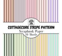 Cottagecore Stripe Pattern Scrapbook Paper: 20 Double-Sided Sheets for Scrapbooking, Junk Journals, Card Making, Decoupage, Origami, Paper Crafts, DIY Projects and Mixed Media