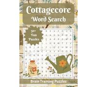 Cottagecore Word Search Book: 50+ Relaxing Word Search Puzzles about Slow Living, Farmhouse, Wild Flowers & More | 6x9 inches, 500+ words