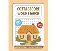 Cottagecore Word Search: Large Print Themed Puzzles Inspired by Cozy Country Living, Nature, and Vintage Charm | Relaxing Mindfulness Activity for Stress Relief & Slow Living Lovers