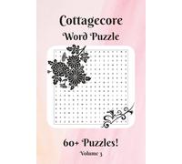 Cottagecore Word Search Puzzle Book: Easy to Read Print about Simple-Living, Cottages, Nature, and more, 6x9 inches, 124 pages, 60+ puzzles, Good for Gifts, Holiday, and Relaxing
