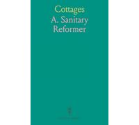 Cottages: How to Arrange and Build Them to Ensure Comfort, Economy, and Health, Hints on Fittings and Furniture
