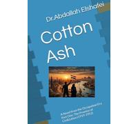 Cotton Ash: A Novel from the Occupation Era Part One: The Promise of Civilization (1919-1952)