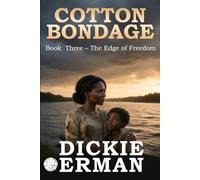 Cotton Bondage - Book Three: The Edge of Freedom