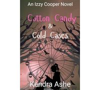 Cotton Candy & Cold Cases: An Izzy Cooper Novel