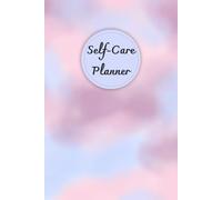 Cotton Candy Color Cover: Self-Care Planner for daily reflection, planning, and restoring your inner peace, to help you stay on top of your physical and mental well-being, 120 pages, Size 6” x 9”.