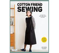 Cotton Friend Sewing: 43 Easy to Sew and Wear Clothes