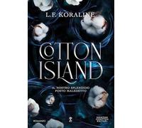 Cotton Island. Il nostro splendido posto maledetto (Anagramma)