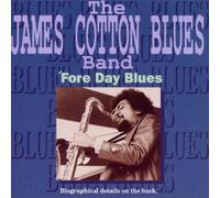Cotton,James Blues Band - 'Fore Day Blues
