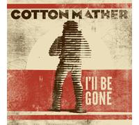 Cotton Mather - I'll Be Gone / "Animal Show" [Vinilo]