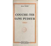 Couche-toi Sans Pudeur (ebook)