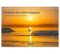 Couchers de soleil magiques - Jeux de lumière entre ciel et terre (Calendrier de bureau 2027 DIN A5 vertical), CALVENDO calendrier mensuel: Découvrez ... lumière dorée et poétique de l'heure bleue.