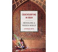 Couchsurfing in Iran: Revealing a Hidden World [Idioma Inglés]