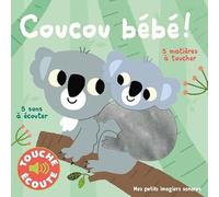 Coucou bébé !: 5 matières à toucher, 5 sons à écouter