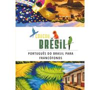 Coucou, Brésil - Português do Brasil para Francófonos: Livro Intermediário