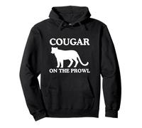 Cougar Al Acecho Divertido Desquiciado Milf Meme Ingenioso Obsceno Sudadera con Capucha